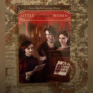 Little Vampire Women Book by Louisa May Alcott and Lynn Messina
